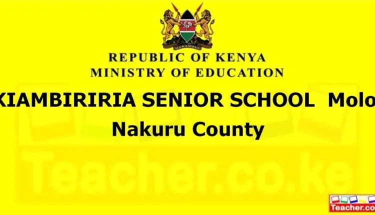 Kiambiriria Senior School - Nakuru