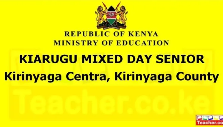 Kiarugu Mixed Day Senior - Kirinyaga
