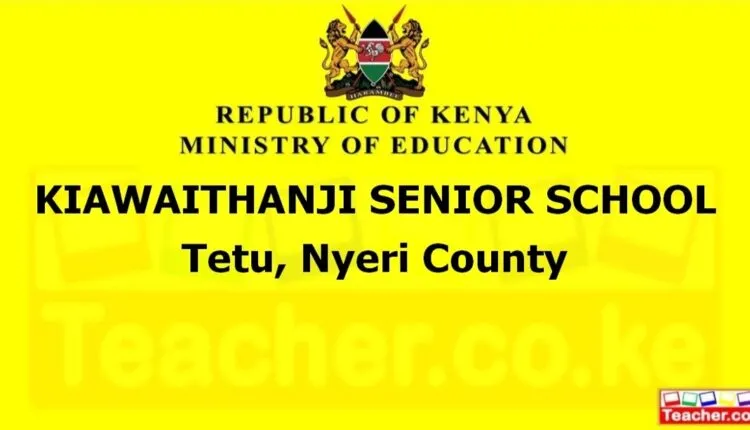 Kiawaithanji Senior School - Nyeri