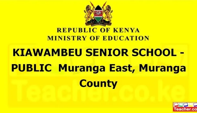 Kiawambeu Senior School - Public - Muranga