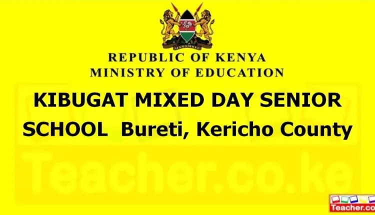 Kibugat Mixed Day Senior School - Kericho