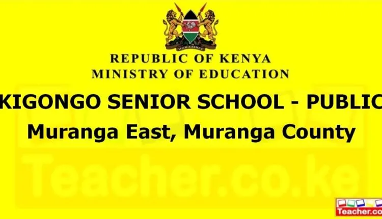 Kigongo Senior School - Public - Muranga