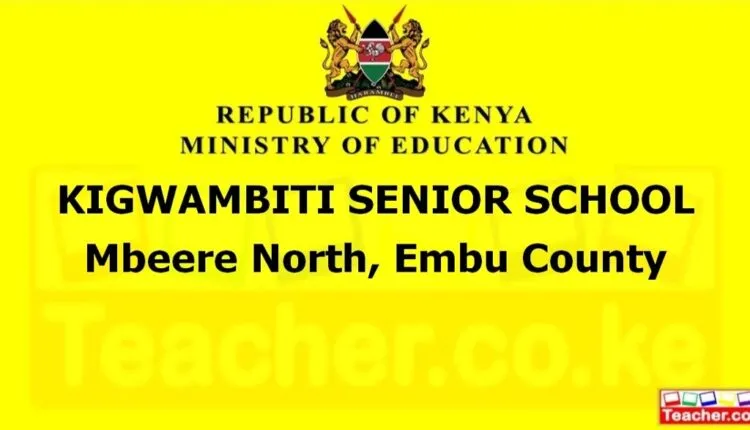 Kigwambiti Senior School - Embu