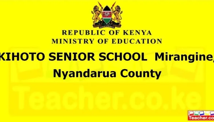 Kihoto Senior School - Nyandarua