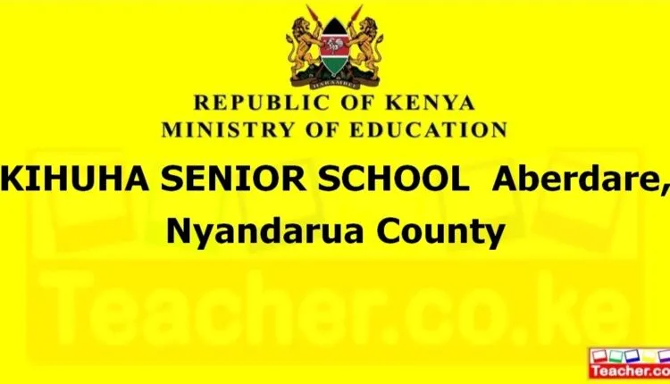 Kihuha Senior School - Nyandarua