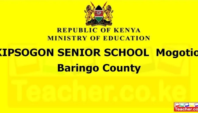 Kipsogon Senior School - Baringo