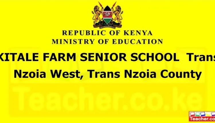 Kitale Farm Senior School - Trans Nzoia