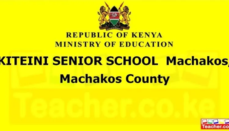 Kiteini Senior School - Machakos