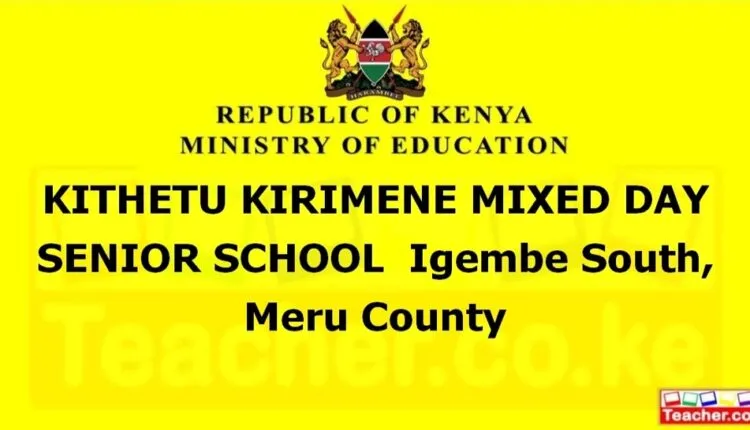 Kithetu Kirimene Mixed Day Senior School - Meru