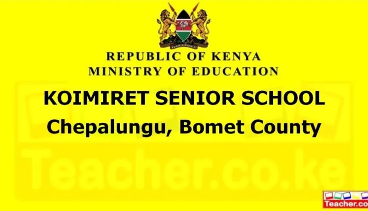 Koimiret Senior School - Bomet