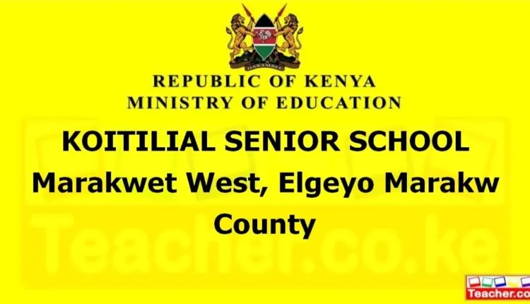 Koitilial Senior School - Elgeyo Marakw