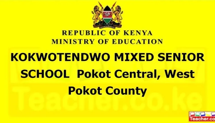 Kokwotendwo Mixed Senior School - West Pokot