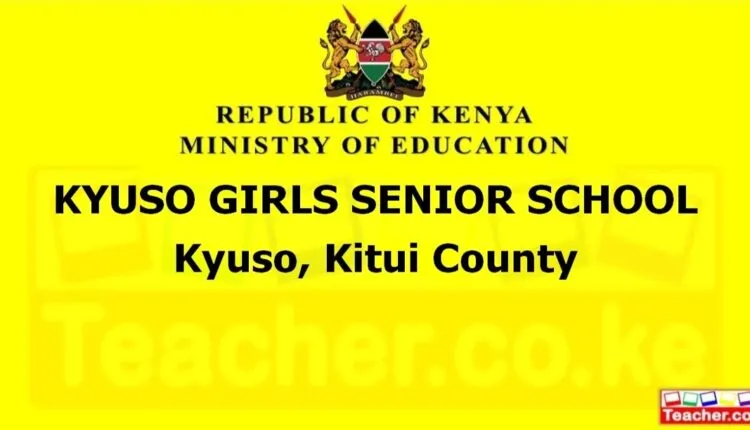 Kyuso Girls Senior School - Kitui