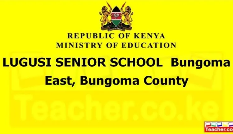 Lugusi Senior School - Bungoma