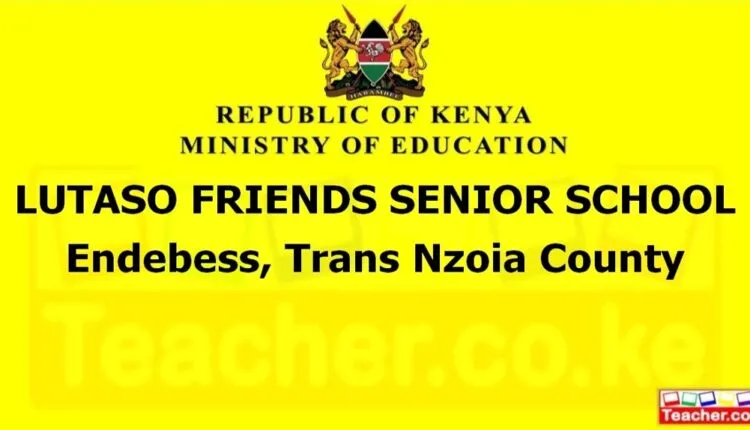 Lutaso Friends Senior School - Trans Nzoia