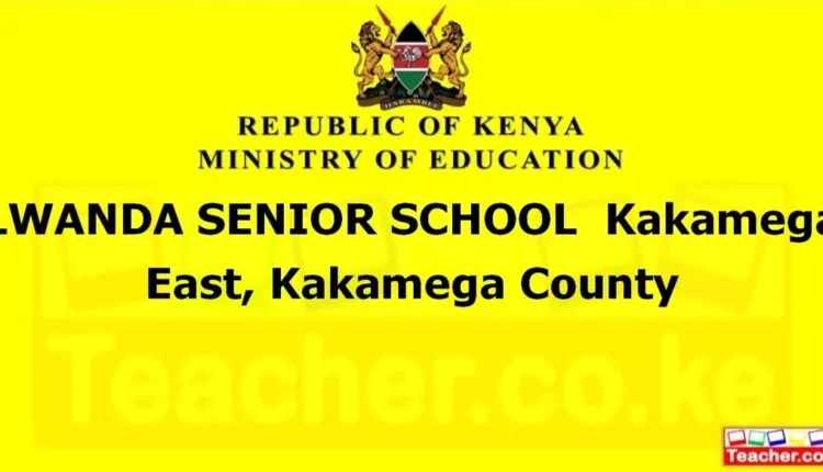 Lwanda Senior School - Kakamega