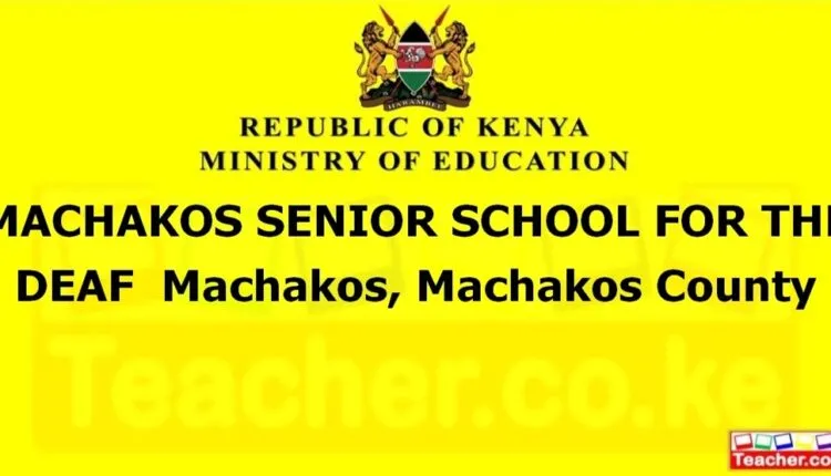 Machakos Senior School For The Deaf - Machakos