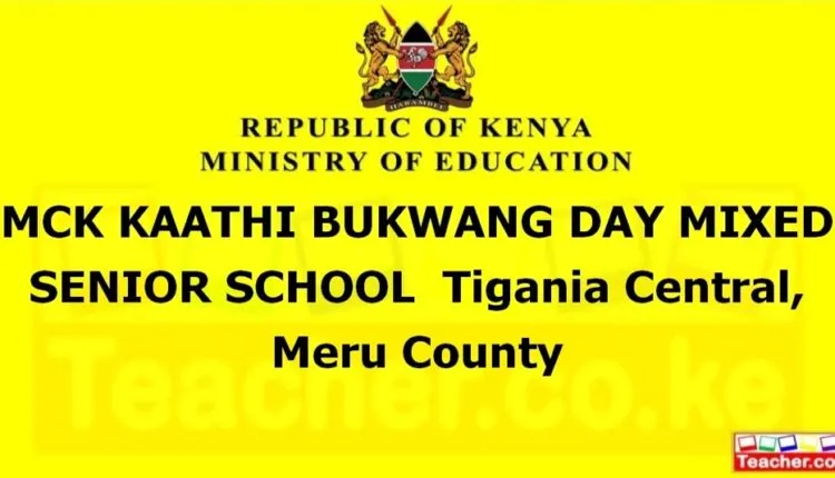 Mck Kaathi Bukwang Day Mixed Senior School - Meru