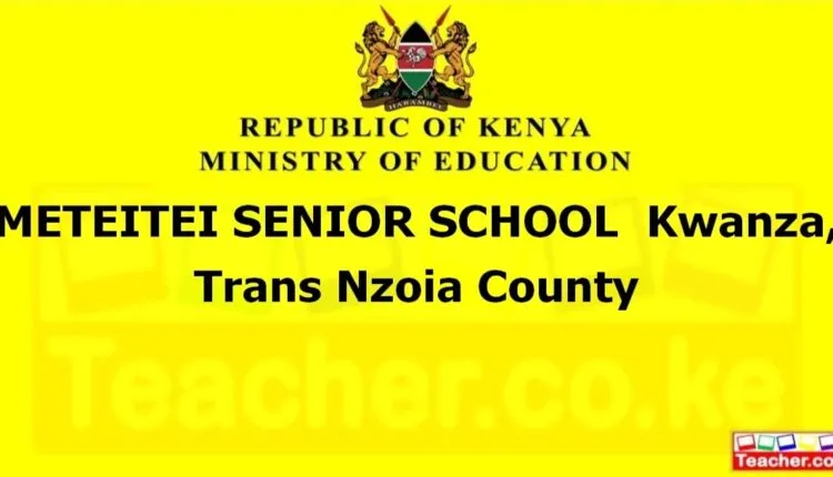 Meteitei Senior School - Trans Nzoia
