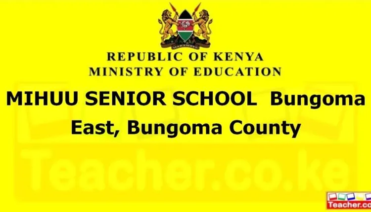Mihuu Senior School - Bungoma