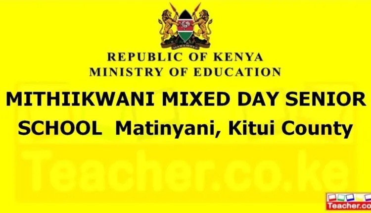 Mithiikwani Mixed Day Senior School - Kitui