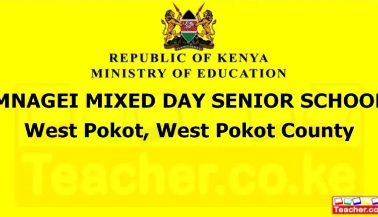Mnagei Mixed Day Senior School - West Pokot