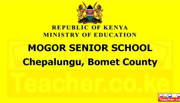 Mogor Senior School - Bomet