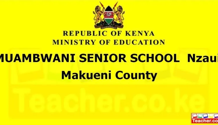 Muambwani Senior School - Makueni