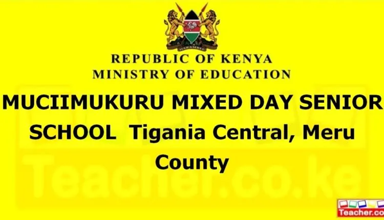 Muciimukuru Mixed Day Senior School - Meru
