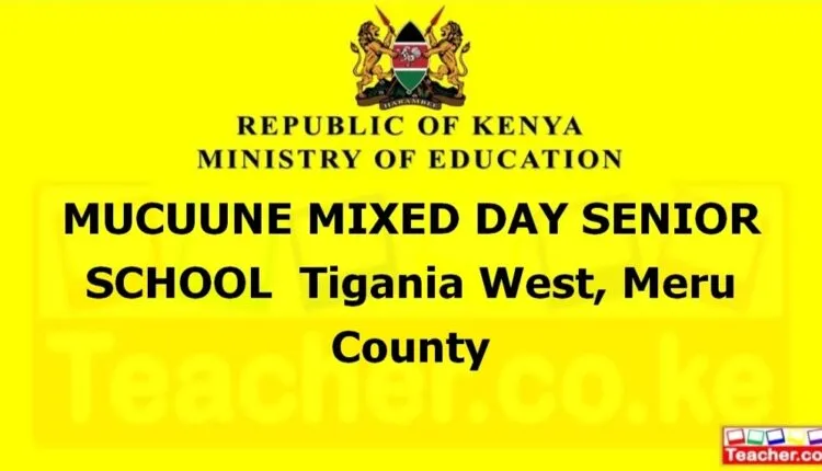 Mucuune Mixed Day Senior School - Meru