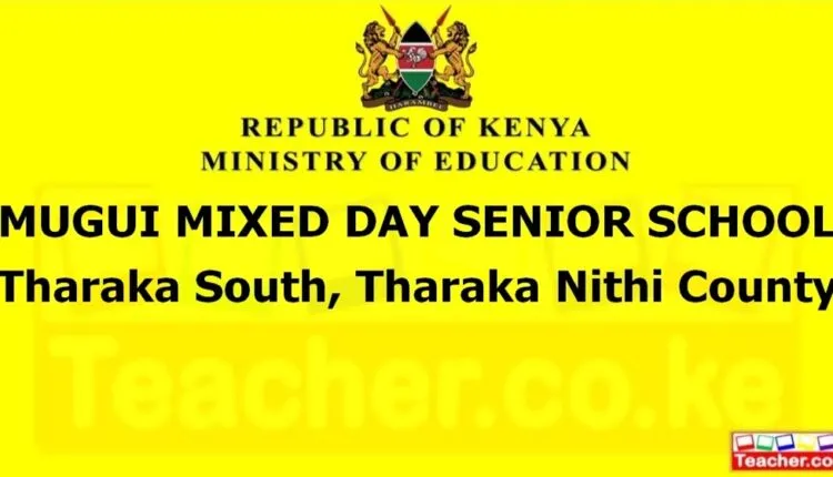 Mugui Mixed Day Senior School - Tharaka Nithi