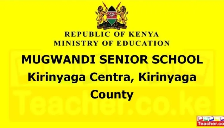 Mugwandi Senior School - Kirinyaga