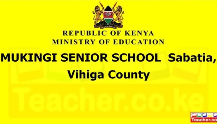 Mukingi Senior School - Vihiga