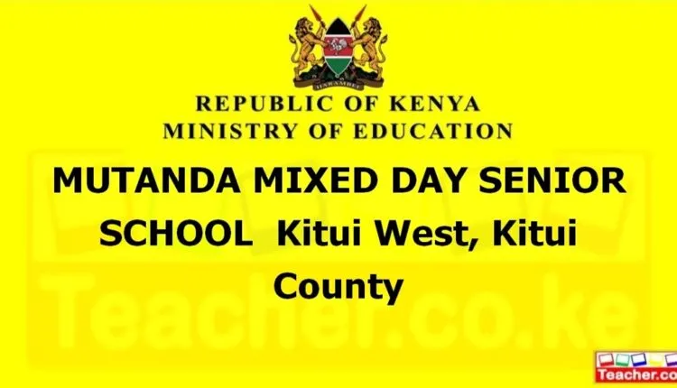 Mutanda Mixed Day Senior School - Kitui