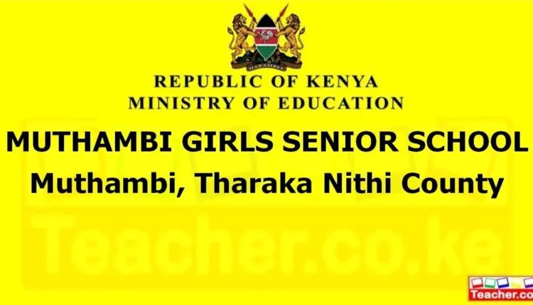 Muthambi Girls Senior School - Tharaka Nithi