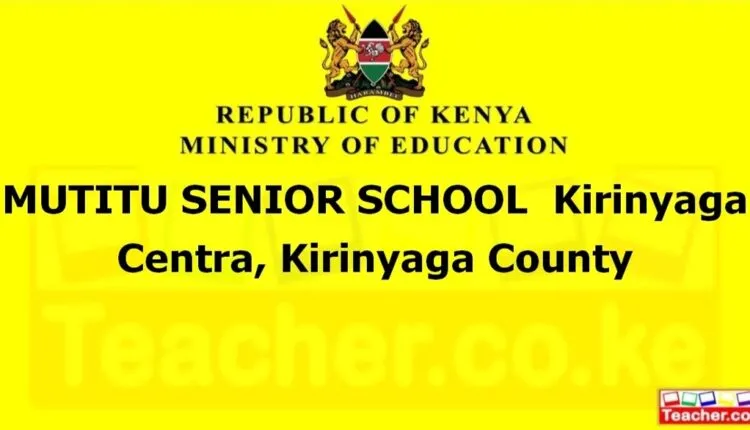Mutitu Senior School - Kirinyaga