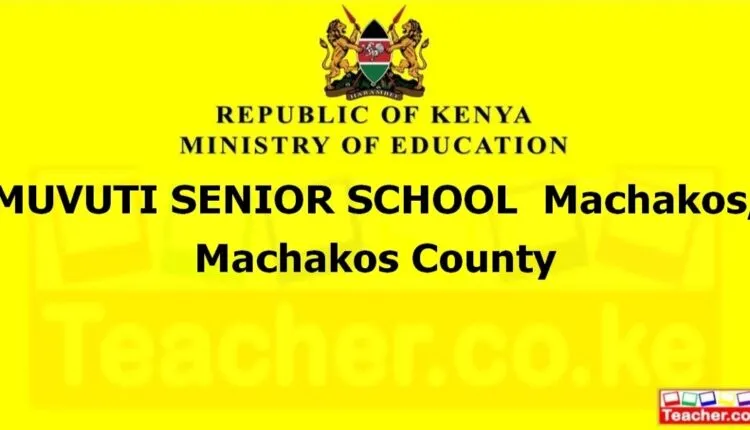 Muvuti Senior School - Machakos