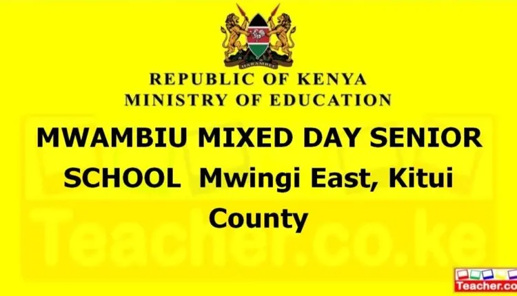 Mwambiu Mixed Day Senior School - Kitui