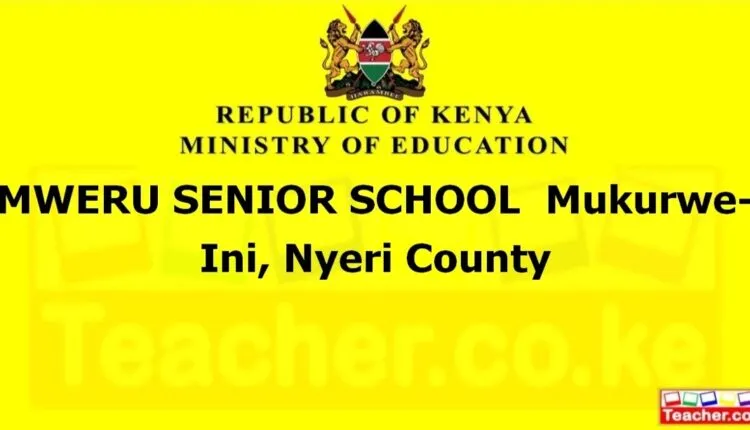 Mweru Senior School - Nyeri