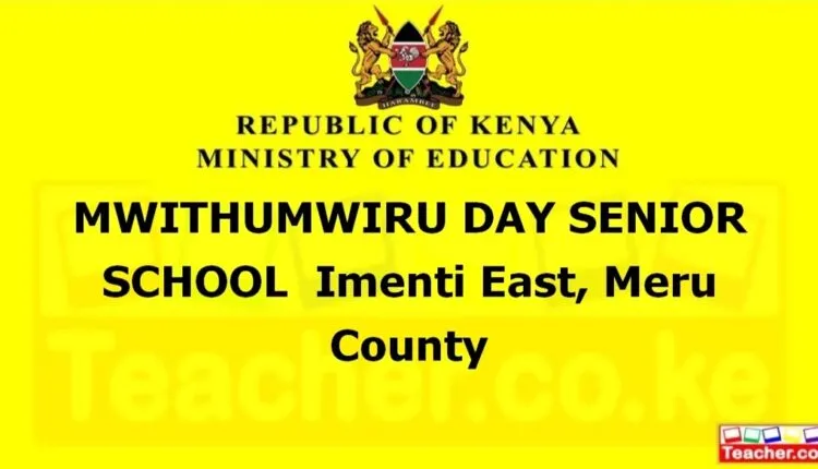 Mwithumwiru Day Senior School - Meru