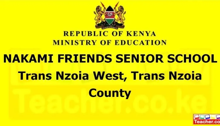 Nakami Friends Senior School - Trans Nzoia