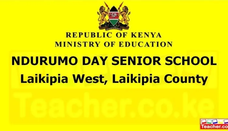 Ndurumo Day Senior School - Laikipia