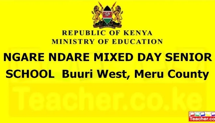 Ngare Ndare Mixed Day Senior School - Meru