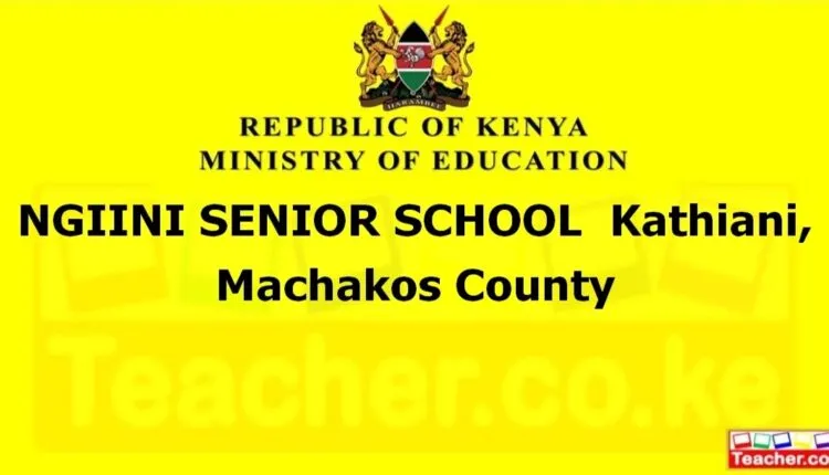 Ngiini Senior School - Machakos