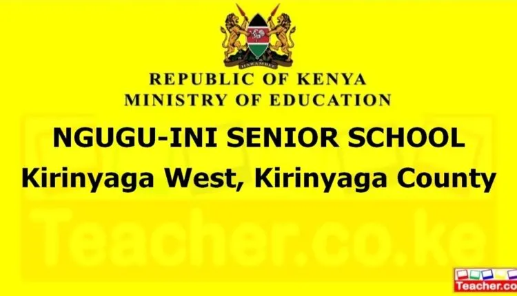 Ngugu-Ini Senior School - Kirinyaga