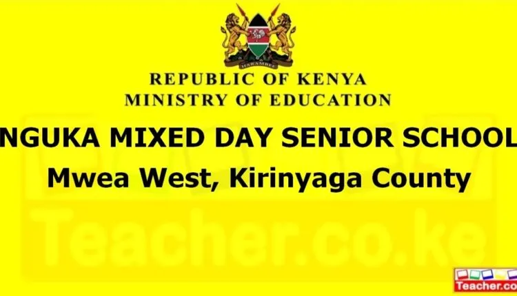Nguka Mixed Day Senior School - Kirinyaga