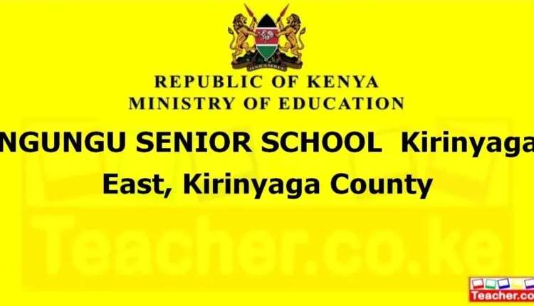 Ngungu Senior School - Kirinyaga