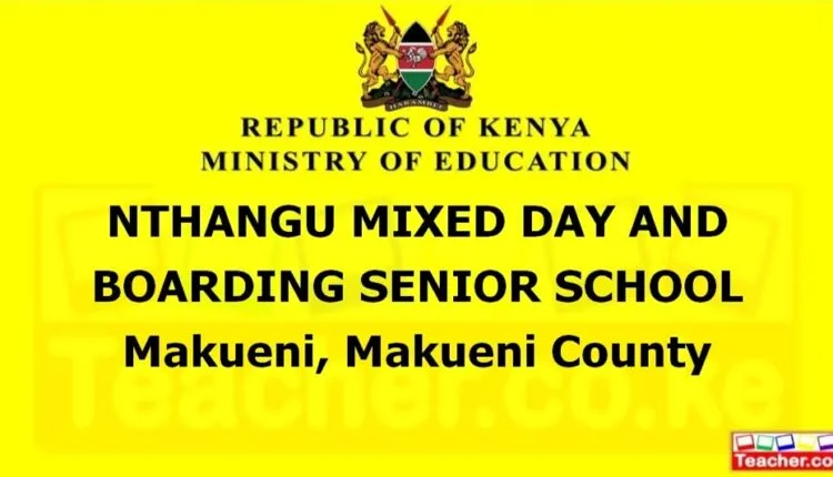 Nthangu Mixed Day And Boarding Senior School - Makueni