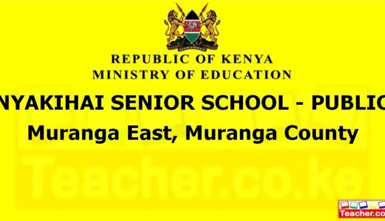 Nyakihai Senior School - Public - Muranga