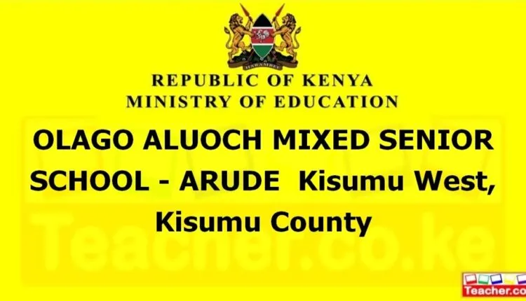 Olago Aluoch Mixed Senior School - Arude - Kisumu